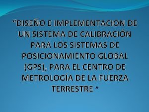 DISEO E IMPLEMENTACION DE UN SISTEMA DE CALIBRACIN