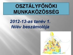 OSZTLYFNKI MUNKAKZSSG 2012 13 as tanv 1 flv