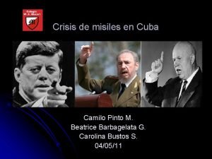 Crisis de misiles en Cuba Camilo Pinto M