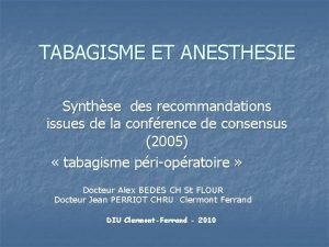 TABAGISME ET ANESTHESIE Synthse des recommandations issues de