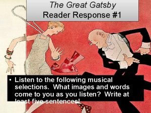 The Great Gatsby Reader Response 1 Listen to