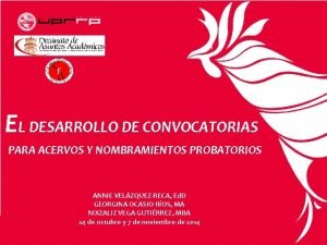 EL DESARROLLO DE CONVOCATORIAS PARA ACERVOS Y NOMBRAMIENTOS