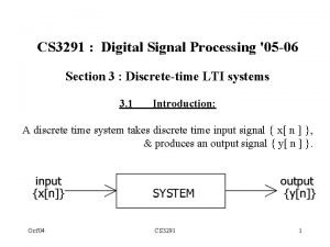 CS 3291 Digital Signal Processing 05 06 Section