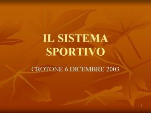 IL SISTEMA SPORTIVO CROTONE 6 DICEMBRE 2003 1