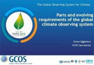 The Global Observing System for Climate Paris and