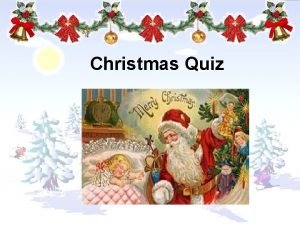 Christmas Quiz 1 Know your reindeer Which of