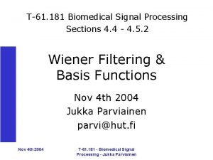 T61 181 Biomedical Signal Processing Sections 4 4