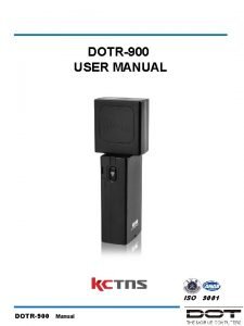 DOTR900 USER MANUAL ISO 9001 DOTR900 Manual Notice