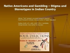 Native Americans and Gambling Stigma and Stereotypes in