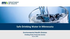 Safe Drinking Water in Minnesota Environmental Health Division