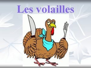 Les volailles Comment se nomme llevage des volailles