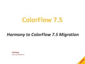 Color Flow 7 5 Harmony to Color Flow