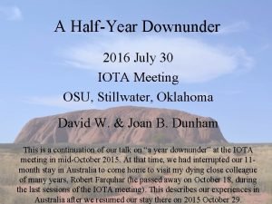 A HalfYear Downunder 2016 July 30 IOTA Meeting