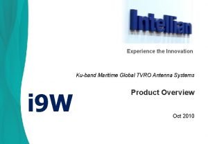 Experience the Innovation Kuband Maritime Global TVRO Antenna