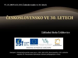 VY32INOVACE020eskoslovensko ve 30 letech ESKOSLOVENSKO VE 30 LETECH