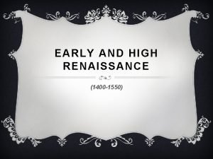 Early and high renaissance (1400–1550)
