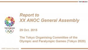 Report to XX ANOC General Assembly 29 Oct