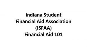 Indiana Student Financial Aid Association ISFAA Financial Aid
