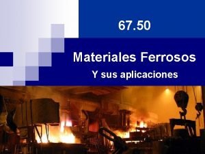 Aplicaciones de los materiales ferrosos