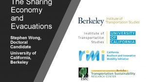 The Sharing Economy and Evacuations Stephen Wong Doctoral