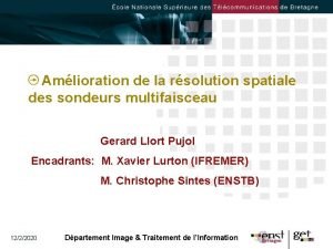 Amlioration de la rsolution spatiale des sondeurs multifaisceau