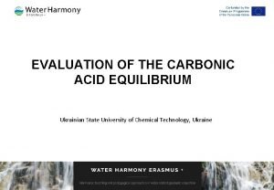 EVALUATION OF THE CARBONIC ACID EQUILIBRIUM Ukrainian State