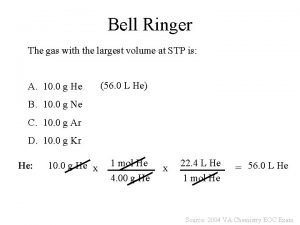 The gas with the largest volume at stp is -