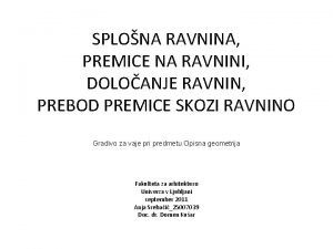 SPLONA RAVNINA PREMICE NA RAVNINI DOLOANJE RAVNIN PREBOD