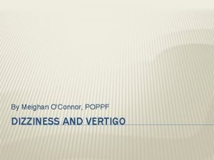 Dizziness vs vertigo