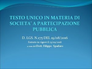 TESTO UNICO IN MATERIA DI SOCIETA A PARTECIPAZIONE