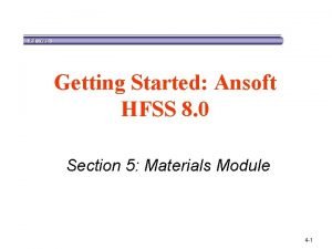 Getting Started Ansoft HFSS 8 0 Section 5