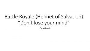 Battle Royale Helmet of Salvation Dont lose your