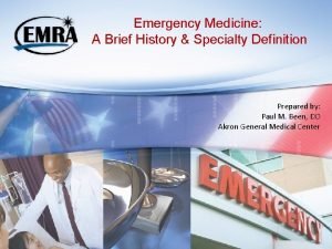 Emergency Medicine A Brief History Specialty Definition Prepared