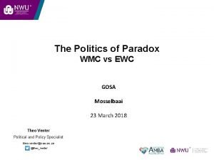 The Politics of Paradox WMC vs EWC GOSA