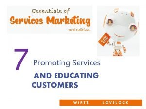 Promoting services and educating customers