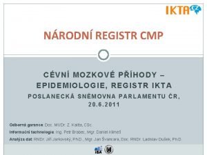 NRODN REGISTR CMP CVN MOZKOV PHODY EPIDEMIOLOGIE REGISTR