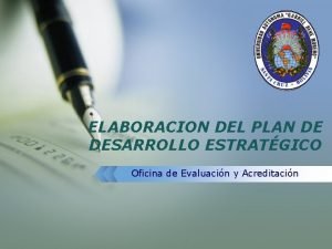 ELABORACION DEL PLAN DE DESARROLLO ESTRATGICO Oficina de