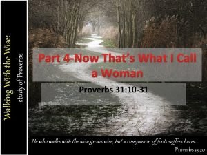 study of Proverbs Walking With the Wise Part