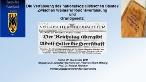 Die Verfassung des nationalsozialistischen Staates Zwischen Weimarer Reichsverfassung