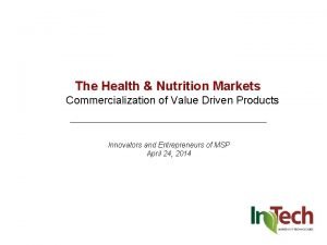 The Health Nutrition Markets Commercialization of Value Driven