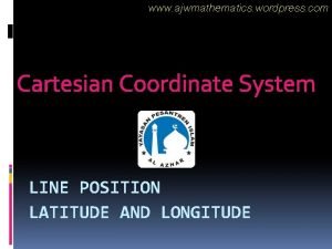 www ajwmathematics wordpress com Cartesian Coordinate System LINE