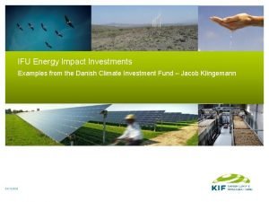 IFU Energy Impact Investments Examples from the Danish