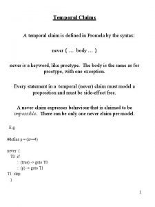 Temporal Claims A temporal claim is defined in