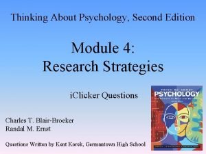 Thinking About Psychology Second Edition Module 4 Research