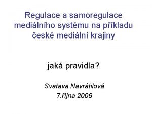 Regulace a samoregulace medilnho systmu na pkladu esk