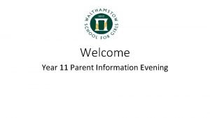 Welcome Year 11 Parent Information Evening WSFG Website