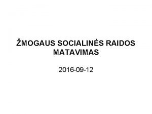 MOGAUS SOCIALINS RAIDOS MATAVIMAS 2016 09 12 mogaus