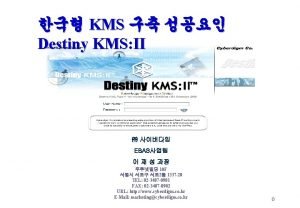 Kms destiny