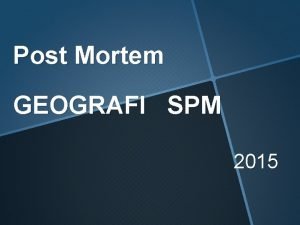 Post Mortem GEOGRAFI SPM 2015 Analisa keseluruhan bagi