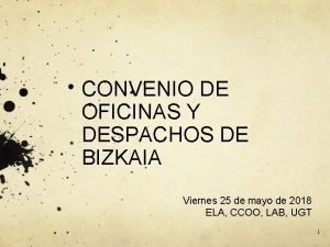 CONVENIO DE OFICINAS Y DESPACHOS DE BIZKAIA Viernes